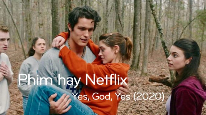 Phim hay Netflix – Kể tên những bộ phim NetFlix kinh điển nhất định phải xem
